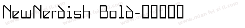NewNerdish Bold字体转换